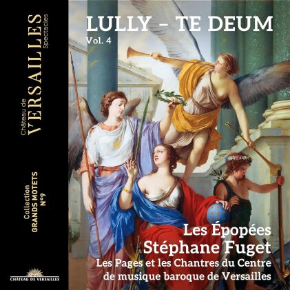 Jean-Baptiste Lully (1632-1687), Stéphane Fuget & Les Épopées - Te Deum Vol. 4 - Collection Grands Motets No 9