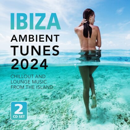 Ibiza Ambient Tunes 2024 (2 CDs)