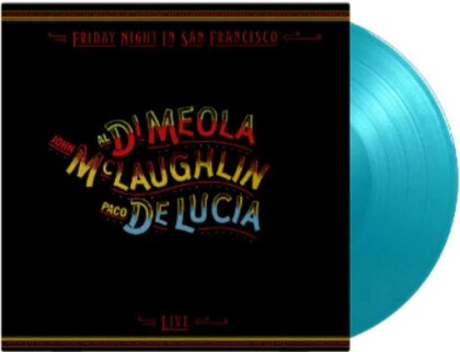 Al Di Meola, John McLaughlin & Paco De Lucia - Friday Night In San Francisco (2024 Reissue, Music On Vinyl, Limited Edition, Turquoise Vinyl, LP)