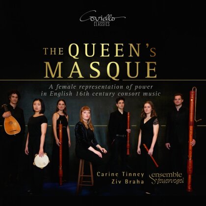 Carine Tinney, Ziv Braha & ensemble feuervogel - The Queen's Masque - A female representation of - power in English 16th century consort music