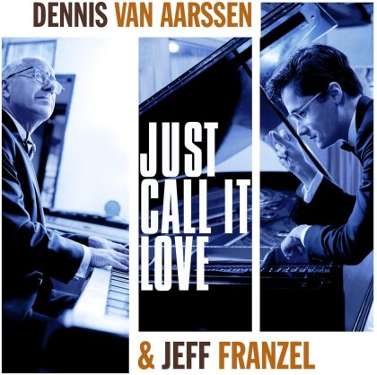 Dennis Van Aarssen & Jeff Frenzel - Just Call It Love