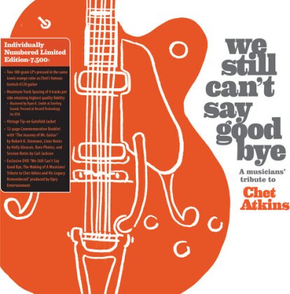 We Still Can't Say Goodbye: A Musicians' Tribute To Chet Atkins (Orange Vinyl, 2 LP)