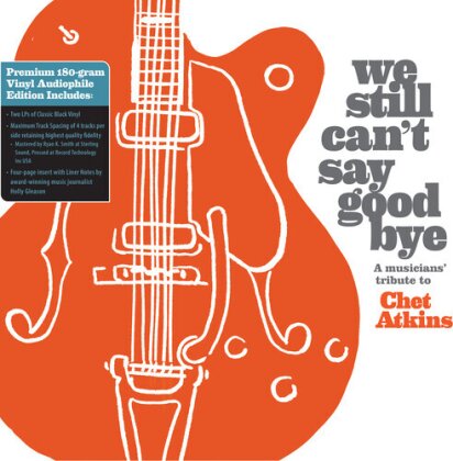 We Still Can't Say Goodbye: A Musicians' Tribute To Chet Atkins (2 LP)