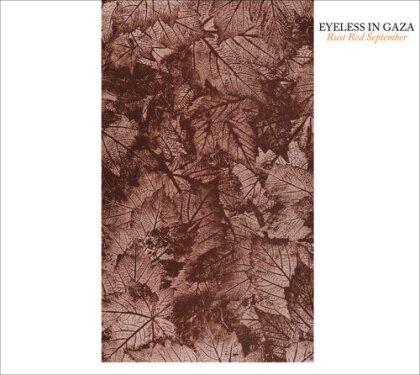 Eyeless In Gaza - Rust Red September (2024 Reissue, Rubellan Remasters, Expanded, Remastered)
