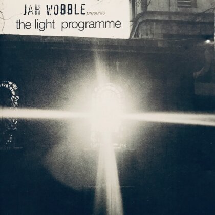 Jah Wobble - Jah Wobble Presents The Light Programme (2024 Reissue, LP)