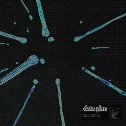 Data Plan - Late To The Party, Start Without Me (12" Maxi)