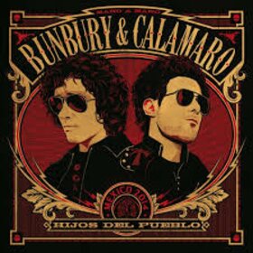 Enrique Bunbury (Heroes Del Silencio) & Calamaro - Hijos Del Pueblo (2024 Reissue, WEA Spain, LP)