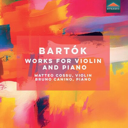 Béla Bartók (1881-1945), Matteo Cossu & Bruno Canino - Works for Violin and Piano