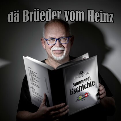 Dä Brüeder vom Heinz - Spannendi Gschichte