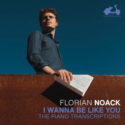 Florian Noack - I Wanna Be Like You - The Piano Transcriptions