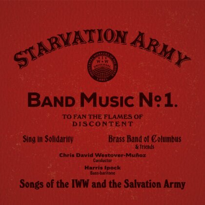 Sing In Solidarity - Starvation Army: Band Music No. 1 Songs Of The IWW And The Salvation Army
