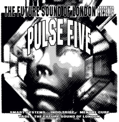 Future Sound Of London - Pulse Five