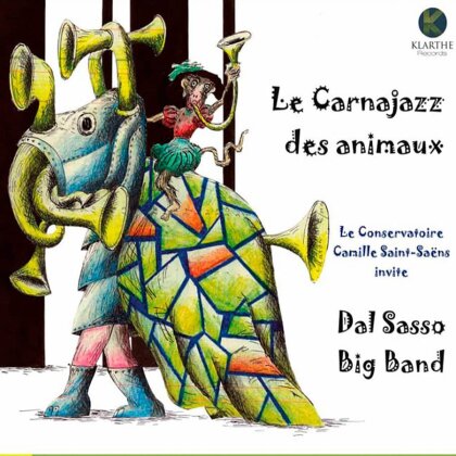 Dal Sasso Big Band & Le Carnajazz des animaux - Carnaval Des Animaux Version Jazz