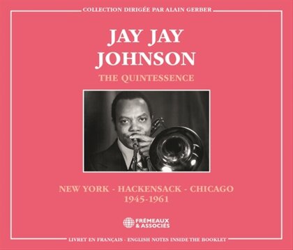 Jay Jay Johnson - The Quintessence New York Hackensack Chicago 1945- (2 CDs)