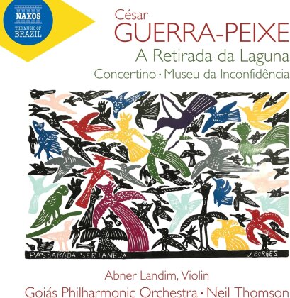 César Guerra-Peixe (1914-19993), Neil Thomson, Agner Landim & Goiás Philharmonic Orchestra - A Retirada da Laguna - Concertino - Museu da Incon