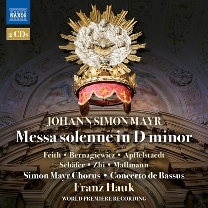 Franz Hauk, Concerto de Bassus, Simon Mayr Chorus, Anna Feith, … - Messa solenne in D minor