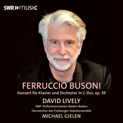 Ferruccio Busoni (1866-1924) & David Lively - Konzert für Klavier und Orchester on C-Dur op.39