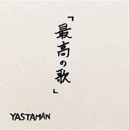 Yastaman - Saikou No Uta (Amazing Song)