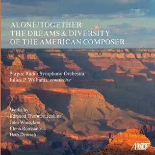 Edmund Thornton Jenkins, John Wineglass, Elena Roussanova (*1974), Beth Denisch (*1958), … - Alone - Together: Dreams & Diversity Of American