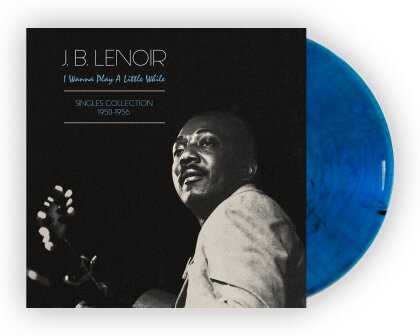 J.B. Lenoir - I Wanna Play A Little While (2024 Reissue, Jasmine Records, Blue Vinyl, LP)