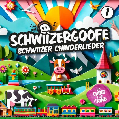 Schwiizergoofe - Schwiizer Chinderlieder 1 (2 CDs)