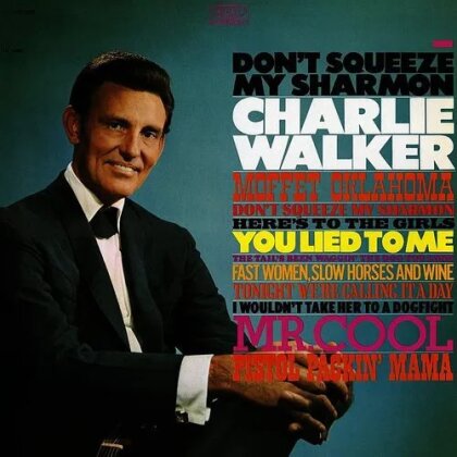 Charlie Walker - Don't Squeeze My Sharmon (CD-R, Manufactured On Demand)