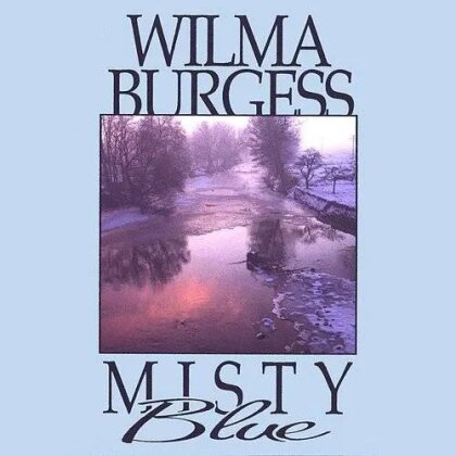 Wilma Burgess - Misty Blue (CD-R, Manufactured On Demand)