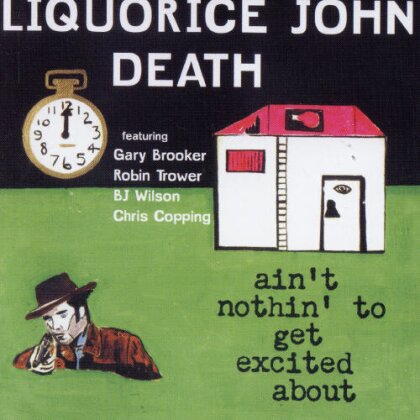 Liquorice John Death - Ain't Nothin' To Get ...