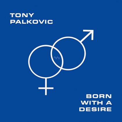 Tony Palkovic - Born With A Desire (Black Vinyl, LP)
