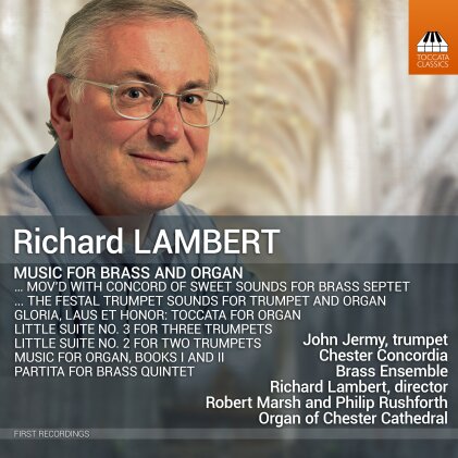 Richard Lambert (*1951), John Jeremy, Robert Marsh, Philip Rushforth & Chester Concordia Brass Ensemble - Music for Brass and Organ