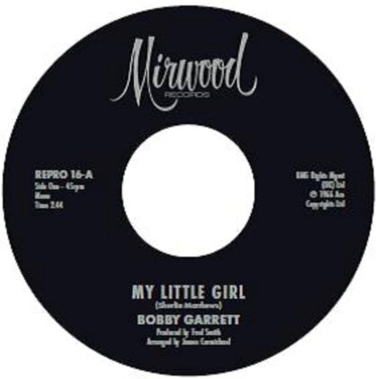 Bobby Garrett & Bob & Earl Band - My Little Girl / My Little Girl (7" Single)