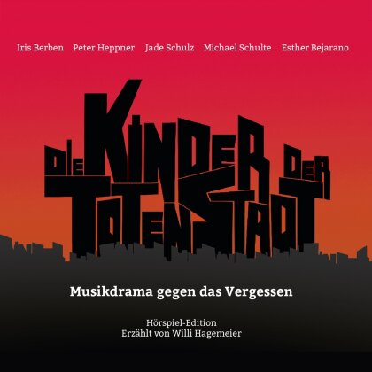 Iris Berben, Peter Heppner (Wolfsheim) & Michael Schulte - Die Kinder der toten Stadt - Musikdrama gegen das Vergessen