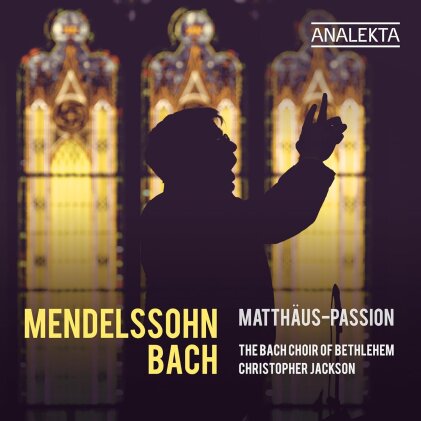 Bach Choir of Bethlehem, Felix Mendelssohn-Bartholdy (1809-1847), Johann Sebastian Bach (1685-1750) & Christopher Jackson - Mendelssohn & Bach: Matthaus-Passion (2 CD)