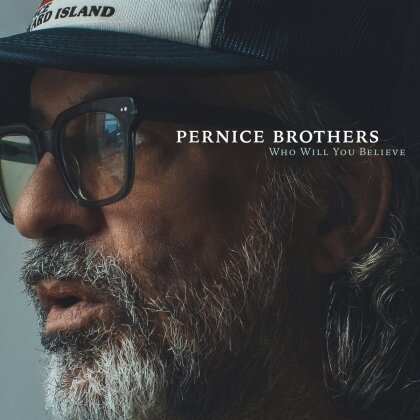 Pernice Brothers - Who Will You Believe (Indies Only, Clear Vinyl, LP)