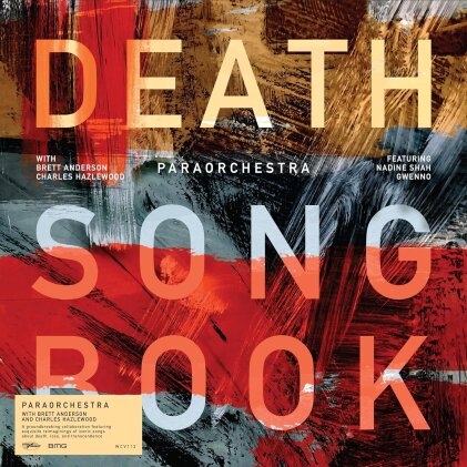Paraorchestra feat. Brett Anderson (Suede) feat. Charles Hazlewood feat. Nadine Shah feat. Gwenno - Death Songbook
