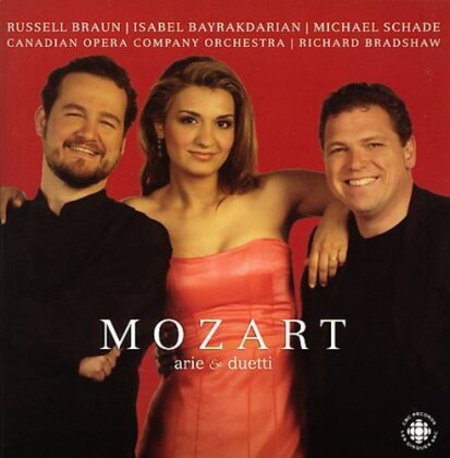 Wolfgang Amadeus Mozart (1756-1791), Isabel Bayrakdarian, Russell Braun & Richard Bradshaw - Arie & Duetti