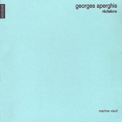Georges Aperghis & Martine Viard - Recitations For Solo Voice