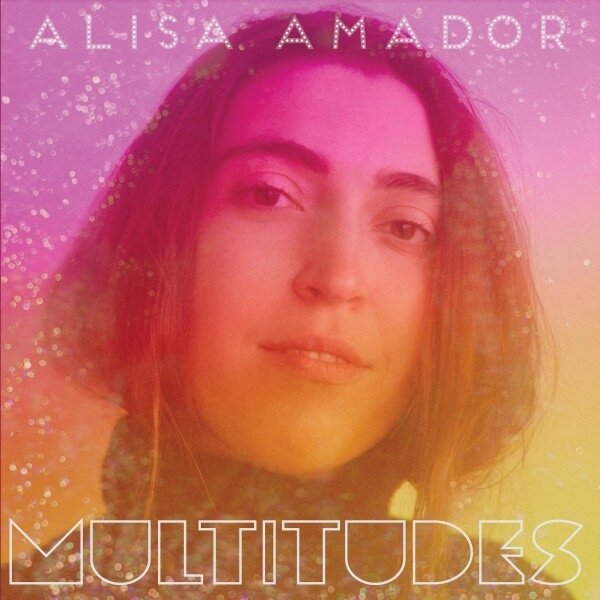 Alisa Amador - Multitudes Translucent Grape Vinyl, LP