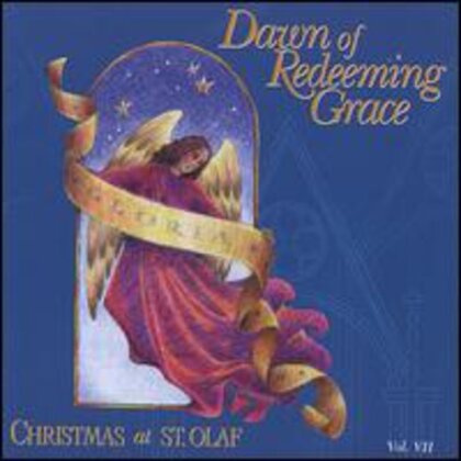 The St. Olaf Choir - Dawn Of Redeeming Grace - Chrsitmas at St. Olaf