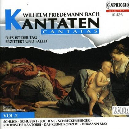 Das kleine Konzert, Wilhelm Friedemann Bach (1710-1784) & Hermann Max - Cantatas 2