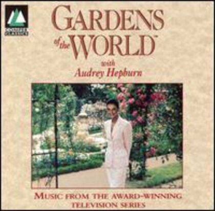 Audrey Hepburn - Gardens Of The World with Audrey Hepburn - OST - TV Series
