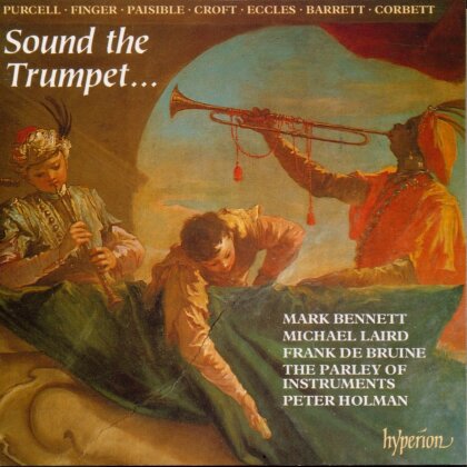 Peter Holman, Mark Bennett, Michael Laird & The Parley Of Instruments - Sound the Trumpet...