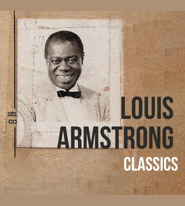 Louis Armstrong - Classics (Version Remasterisée, LP)