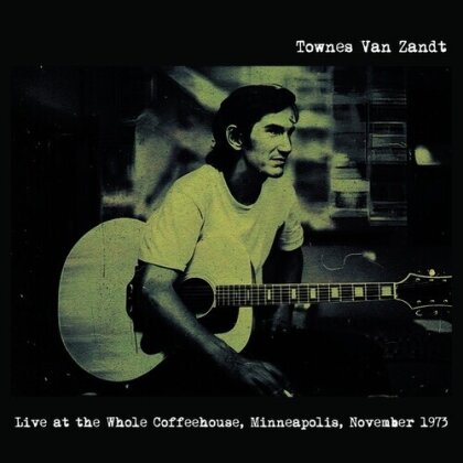 Townes Van Zandt - Live At The Whole Coffeehouse Minneapolis Mn (LP)