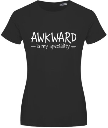 Awkward Is My Speciality - Ladies T-Shirt
