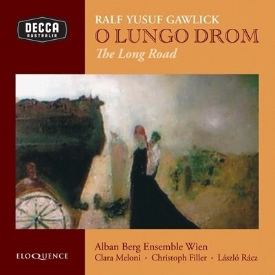 Alban Berg Ensemble Wien & Ralf Yusuf Gawlick - O Lungo Drom - The Long Road (Eloquence Australia)