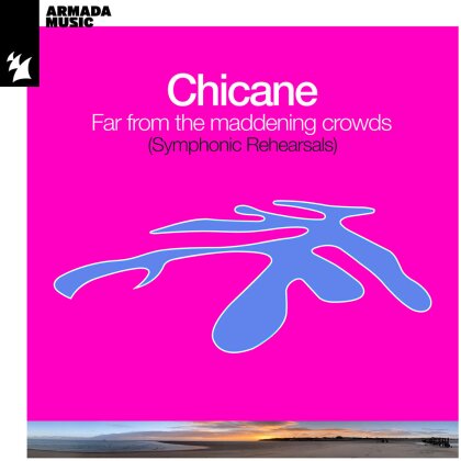 Chicane - Far From The Maddening Crowds (Symphonic Rehearsals) (LP)
