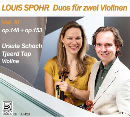 Louis Spohr (1784-1859), Ursula Schoch & Tjeerd Top - Duos Fur Zwei Violinen Vol. 3