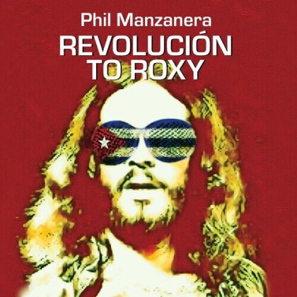 Phil Manzanera (Roxy Music) - Revolucion To Roxy