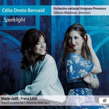 Marie Jaell (1846-1925), Franz Liszt (1811-1886), Debora Waldman, Celia Oneto Bensaid & Orchestre National Avignon-Provence - Sparklight - Piano Concertos 1, Mephisto Waltz No. 3